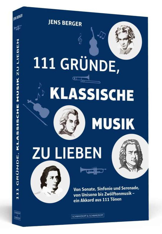 Cover for Berger · 111 Gründe, klassische Musik zu (Book)