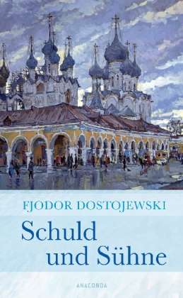 Cover for Dostojewski · Schuld und Sühne.Anaconda (Bok)