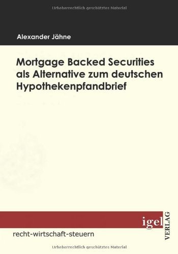 Cover for Alexander Jähne · Mortgage Backed Securities Als Alternative Zum Deutschen Hypothekenpfandbrief (Pocketbok) [German edition] (2012)