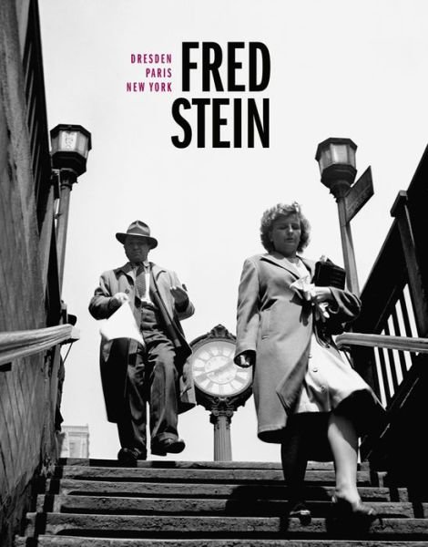 Cover for Erika Eschebach · Fred Stein: Dresden - Paris - New York (Hardcover Book) (2018)