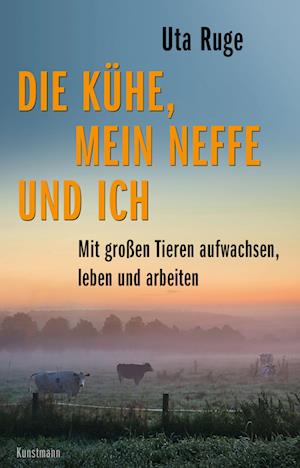 Die Kühe, mein Neffe und ich - Uta Ruge - Kirjat - Kunstmann, A - 9783956145650 - torstai 17. elokuuta 2023