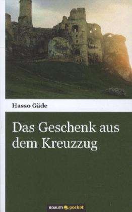 Cover for Gäde · Das Geschenk aus dem Kreuzzug (Book)
