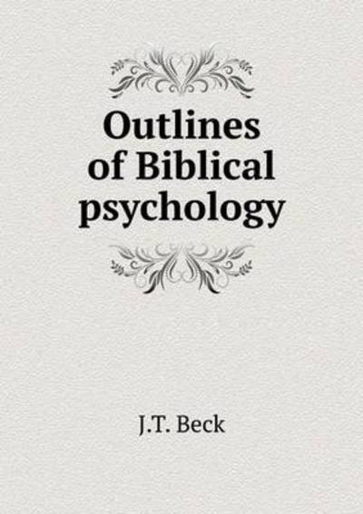 Cover for J T Beck · Outlines of Biblical Psychology (Paperback Book) (2015)