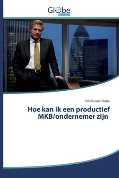 Hoe kan ik een productief MKB / onde - Dada - Livros -  - 9786200601650 - 26 de março de 2020