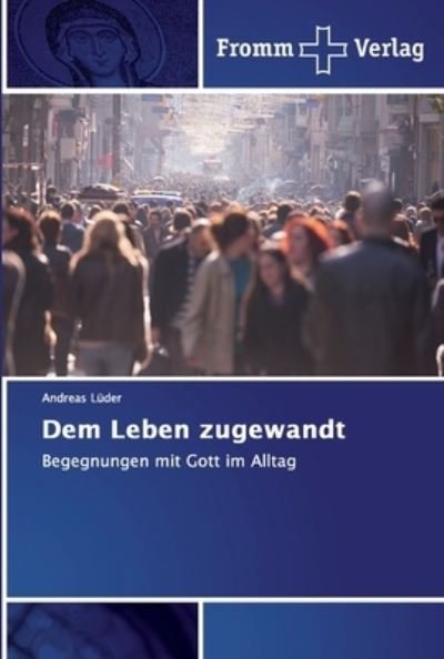 Dem Leben zugewandt - Lüder - Livros -  - 9786202441650 - 31 de outubro de 2018