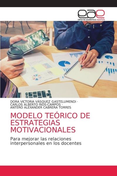Cover for Dora Victoria Vasquez Gastelumendi · Modelo Teorico de Estrategias Motivacionales (Paperback Book) (2021)