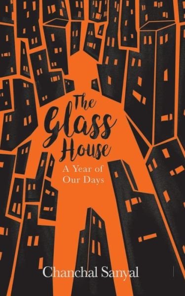 Cover for Chanchal Sanyal · THE GLASS HOUSE: A Year of Our Days (Paperback Book) (2018)