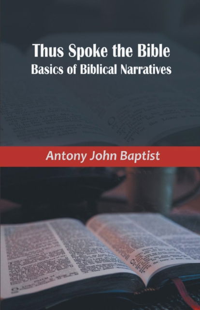 Cover for Antony John Baptist · Thus Spoke the Bible (Paperback Book) (2017)