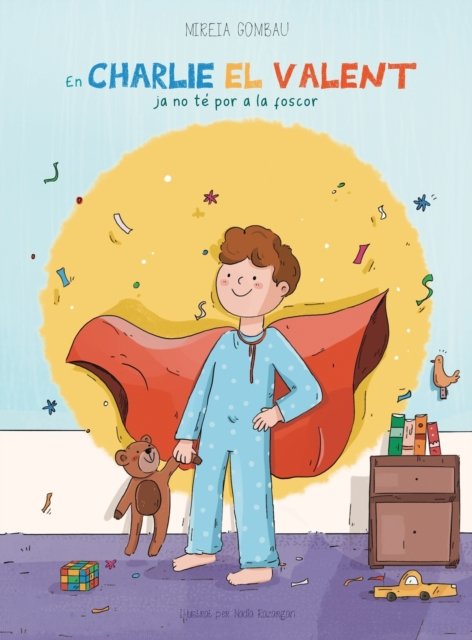 Cover for Mireia Gombau · En Charlie el Valent ja no te por a la foscor (Hardcover Book) (2022)