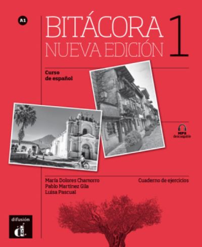 Bitacora - Nueva edicion: Cuaderno de ejercicios + MP3 descargable 1 (A1) - Maria Dolores Chamorro - Books - Difusion Centro de Publicacion y Publica - 9788416347650 - June 13, 2016