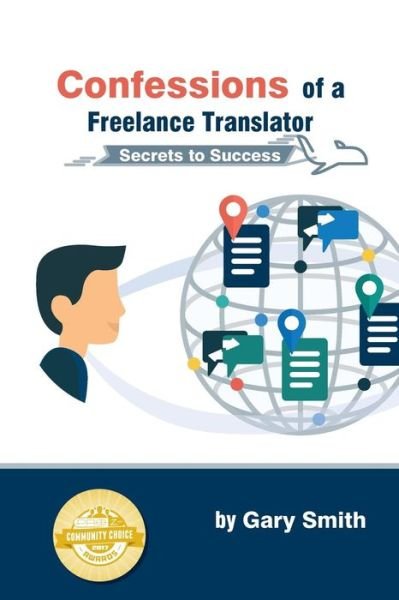 Cover for Gary Smith · Confessions of a Freelance Translator : Secrets to Success (Pocketbok) (2016)