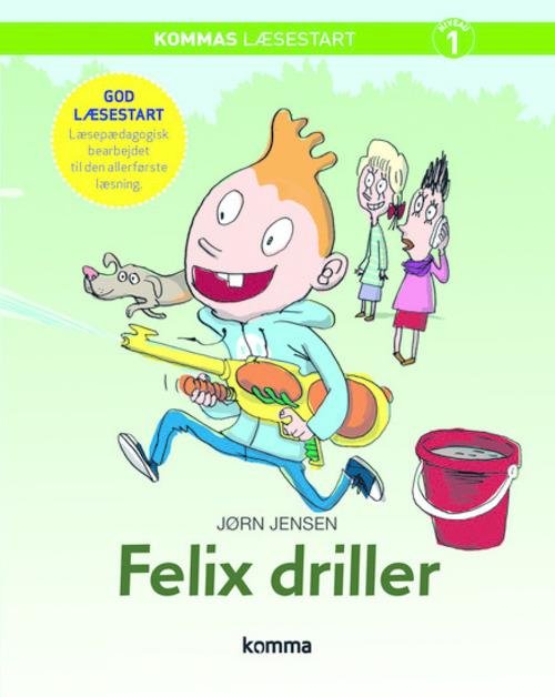 Cover for Jørn Jensen · Kommas læsestart: Felix driller - niveau 1 (Innbunden bok) [2. utgave] (2015)
