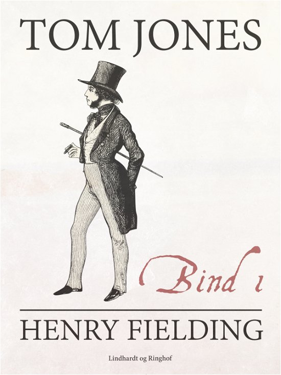 Tom Jones: Tom Jones bind 1 - Henry Fielding - Kirjat - Lindhardt og Ringhof - 9788711833650 - sunnuntai 1. lokakuuta 2017