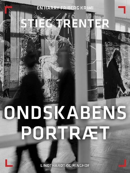 Cover for Stieg Trenter · En Harry Friberg-krimi: Ondskabens portræt (Heftet bok) [2. utgave] (2017)
