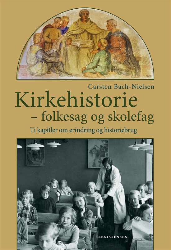 Cover for Carsten Bach-Nielsen · Kirkehistorie - folkesag og skolesag (Poketbok) [1:a utgåva] (2023)