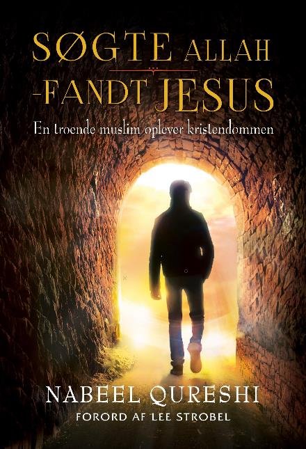 Cover for Nabeel Qureshi · Søgte Allah - Fandt Jesus (Hardcover bog) [1. udgave] (2017)
