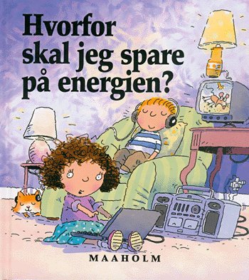 Cover for Mike Gordon · Hvorfor skal jeg -?.: Hvorfor skal jeg spare på energien? (Bound Book) [1th edição] (2005)