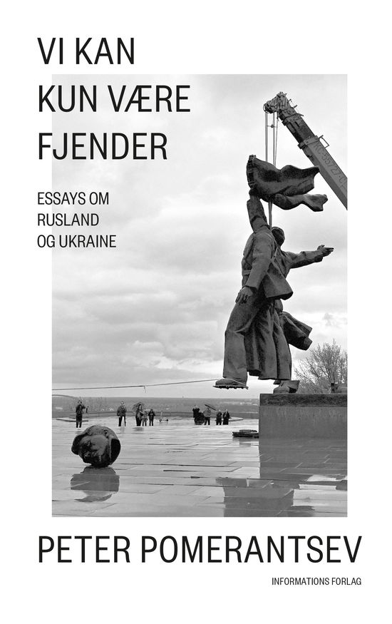 Cover for Peter Pomerantsev · Vi kan kun være fjender (Sewn Spine Book) [1.º edición] (2022)