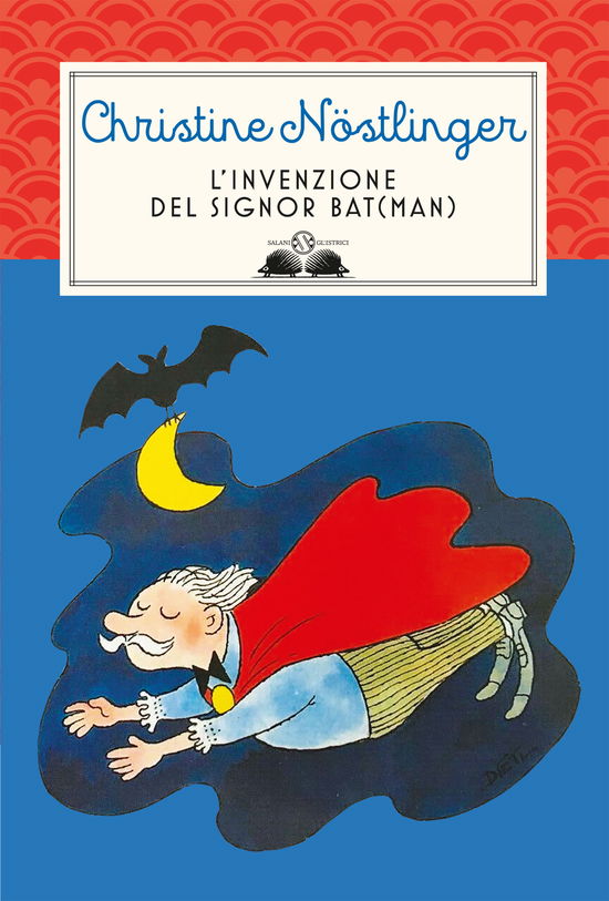 Cover for Christine Nöstlinger · L' Invenzione Del Signor Bat (Man) (Bok)