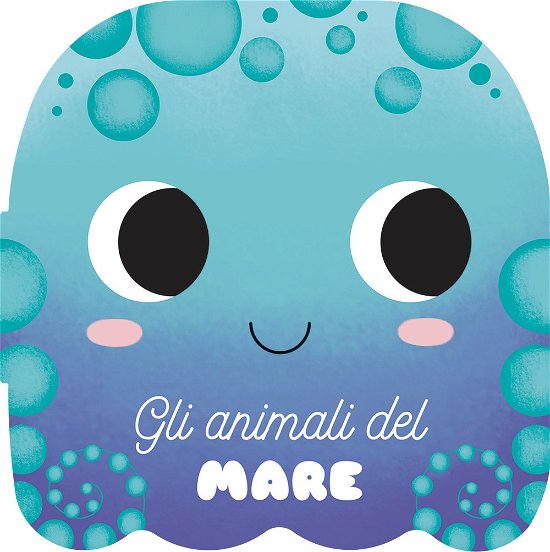 Cover for Benedetta Nigelli · Animali Del Mare. I Musetti. Ediz. A Colori (Book)