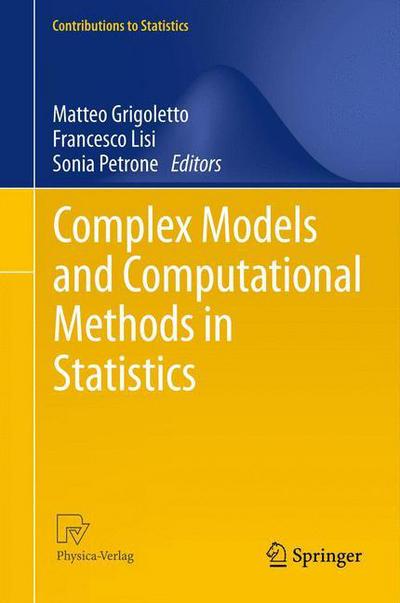 Complex Models and Computational Methods in Statistics - Contributions to Statistics - Grigoletto Matteo - Bøger - Springer Verlag - 9788847055650 - 8. februar 2015