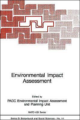 Padc · Environmental Impact Assessment - Nato Science Series D: (Innbunden bok) [1983 edition] (1983)