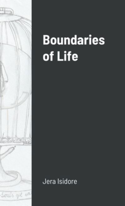Cover for Jera Isidore · Boundaries of Life (Bok) (2009)