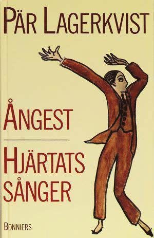 Cover for Pär Lagerkvist · Alla Tiders Klassiker: Alla Ti Kl/Ångest, Hjärtats sånger (Innbunden bok) (1986)