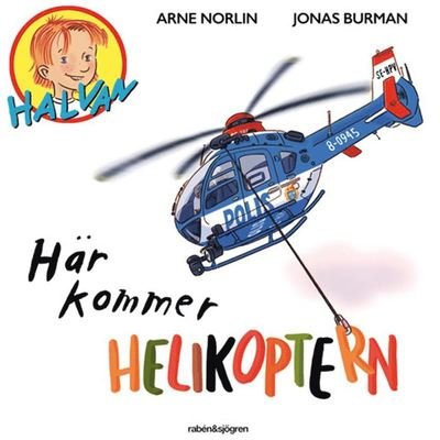 Cover for Arne Norlin · Halvan: Här kommer helikoptern (Hörbok (MP3)) (2019)
