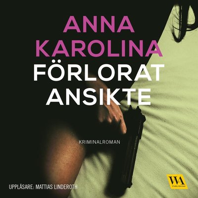 Amanda Paller: Förlorat ansikte - Anna Karolina - Audio Book - Word Audio Publishing - 9789175236650 - July 27, 2016