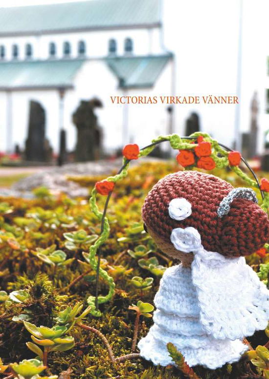 Cover for Victoria Fernando · Victorias virkade vänner (Hardcover Book) (2019)