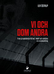 Vi och dom andra : från gruppkänsla till hat, makt och ondska - Leif Östrup - Livros - Roos & Tegner - 9789187439650 - 23 de outubro de 2020