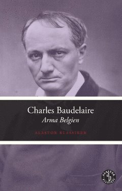 Cover for Charles Baudelaire · Arma Belgien (Bok) (2019)