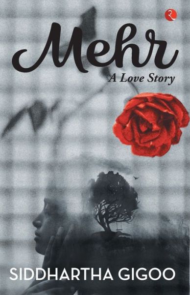 Cover for Siddhartha Gigoo · MEHR: A Love Story (Paperback Book) (2018)