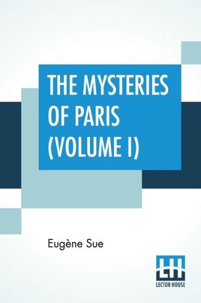 Cover for Eugène Sue · The Mysteries Of Paris (Volume I) (Paperback Book) (2019)
