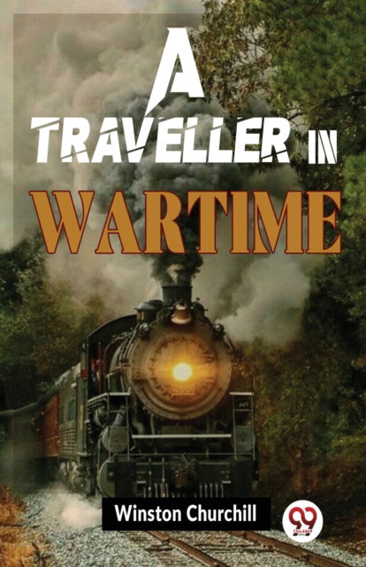 Cover for Winston Churchill · A Traveller in Wartime (Paperback Bog) (2023)