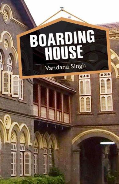 Boarding House - Vandana Singh - Książki - Frog in Well - 9789384027650 - 13 marca 2015