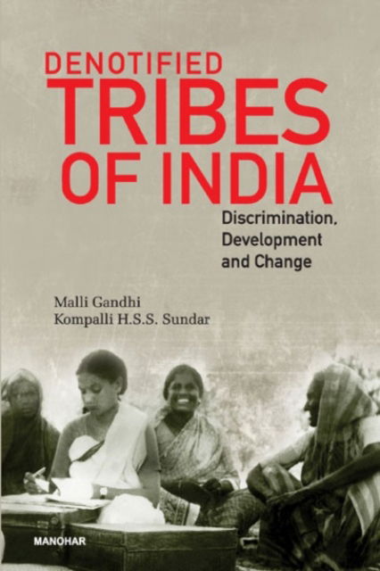 Cover for Malli Gandhi · Denotified Tribes of India: Discrimination: Development and Change (Hardcover Book) (2024)