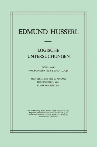 Cover for Edmund Husserl · Logische Untersuchungen: Erster Band Prolegomena zur reinen Logik - Husserliana: Edmund Husserl - Gesammelte Werke (Pocketbok) [Softcover reprint of the original 1st ed. 1975 edition] (2011)
