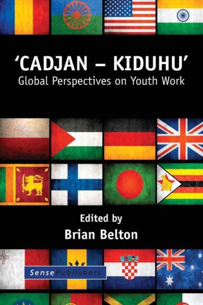 Cover for Brian Belton · 'cadjan - Kiduhu': Global Perspectives on Youth Work (Paperback Book) (2014)