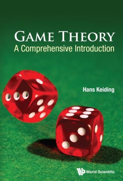 Cover for Keiding, Hans (Univ Of Copenhagen, Denmark) · Game Theory: A Comprehensive Introduction (Innbunden bok) (2015)