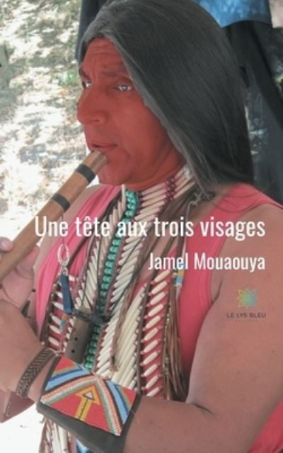 Cover for Jamel Mouaouya · Une tete aux trois visages (Paperback Book) (2020)