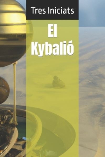 Cover for Tres Iniciats · Kybalió (Book) (2022)