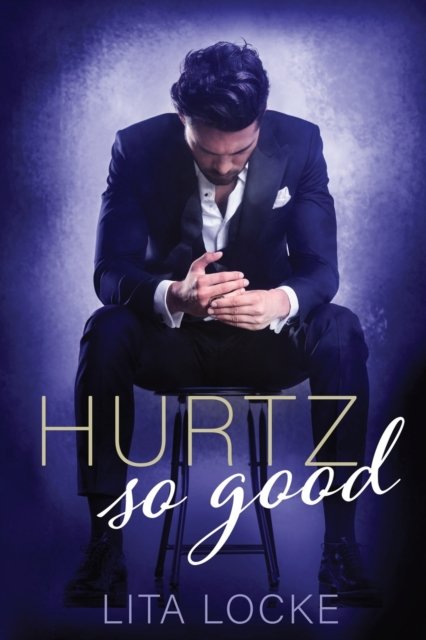 Cover for Lita Locke · Hurtz So Good (Paperback Book) (2022)
