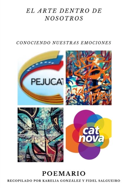 El arte dentro de nosotros - Fidel Angel Salgueiro - Livres - Independently Published - 9798457365650 - 15 août 2021