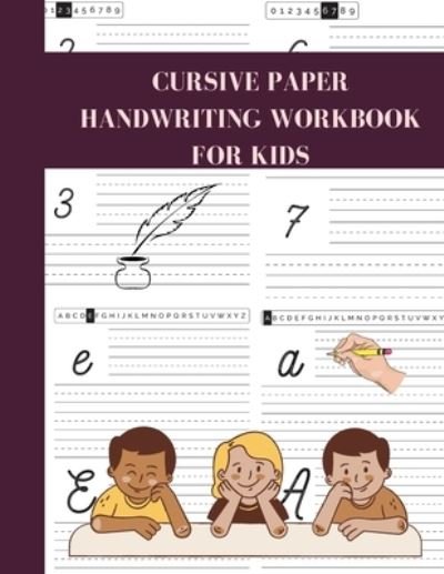 Cursive paper Handwriting Workbook for Kids: book is for children to learn how to write cursive letters - Notder Publishingvi - Boeken - Independently Published - 9798461618650 - 21 augustus 2021