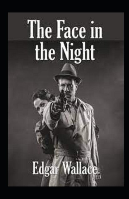 Cover for Edgar Wallace · The Face in the Night (Paperback Bog) (2021)