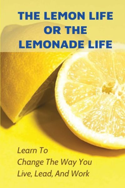 Cover for Saundra Brunick · The Lemon Life Or The Lemonade Life (Paperback Book) (2021)