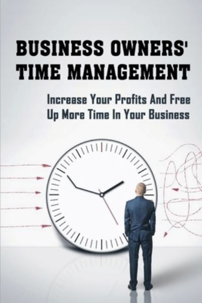 Cover for India McColpin · Business Owners' Time Management (Paperback Bog) (2021)