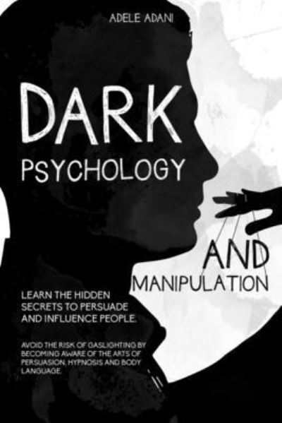 Cover for Adele Adani · Dark Psychology and Manipulation (Paperback Book) (2020)